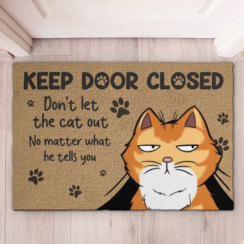 Don't Let The Cats Out - Cat Personalized Custom Home Decor Decorative Mat - House Warming Gift For Pet Lovers, Pet Owners