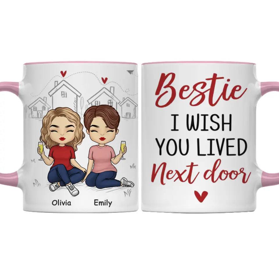 I Wish You Lived Closer - Bestie Personalized Custom Accent Mug - Gift For Best Friends, BFF, Sisters