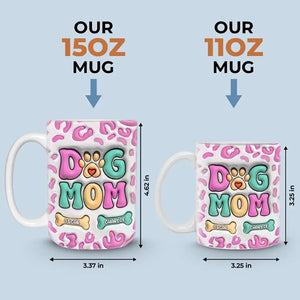 Dog Mom Eat Drink And Be Merry - Dog Personalized Custom 3D Inflated Effect Printed Mug - Gift For Pet Owners, Pet Lovers