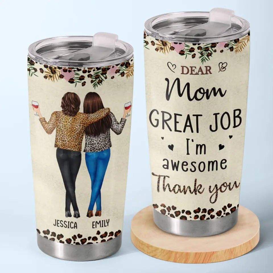 Great Job We're Awesome - Family Personalized Custom Tumbler - Gift For Mom