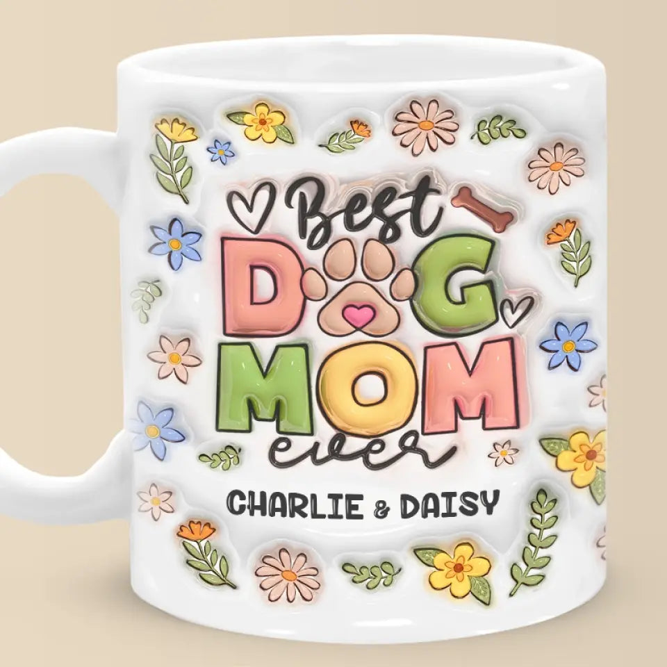 Best Fur Mom Ever - Dog & Cat Personalized Custom 3D Inflated Effect Printed Mug - Mother's Day, Gift For Pet Owners, Pet Lovers