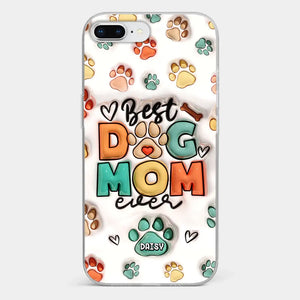 Best Fur Mom Ever - Dog & Cat Personalized Custom 3D Inflated Effect Printed Clear Phone Case - Gift For Pet Owners, Pet Lovers