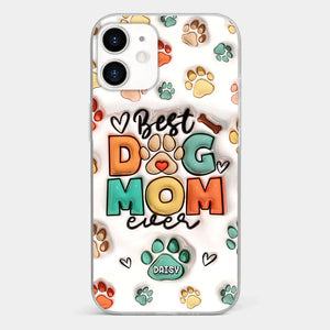 Best Fur Mom Ever - Dog & Cat Personalized Custom 3D Inflated Effect Printed Clear Phone Case - Gift For Pet Owners, Pet Lovers