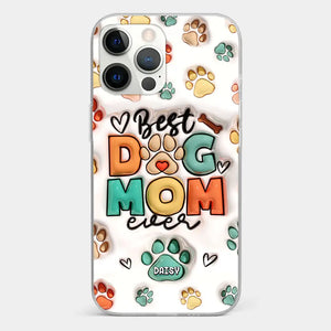 Best Fur Mom Ever - Dog & Cat Personalized Custom 3D Inflated Effect Printed Clear Phone Case - Gift For Pet Owners, Pet Lovers