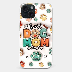 Best Fur Mom Ever - Dog & Cat Personalized Custom 3D Inflated Effect Printed Clear Phone Case - Gift For Pet Owners, Pet Lovers