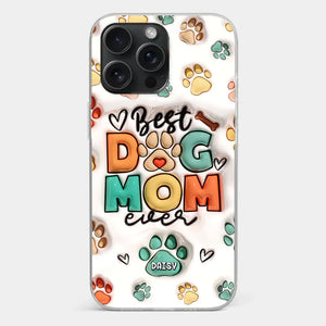 Best Fur Mom Ever - Dog & Cat Personalized Custom 3D Inflated Effect Printed Clear Phone Case - Gift For Pet Owners, Pet Lovers