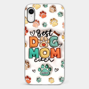 Best Fur Mom Ever - Dog & Cat Personalized Custom 3D Inflated Effect Printed Clear Phone Case - Gift For Pet Owners, Pet Lovers