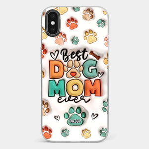 Best Fur Mom Ever - Dog & Cat Personalized Custom 3D Inflated Effect Printed Clear Phone Case - Gift For Pet Owners, Pet Lovers