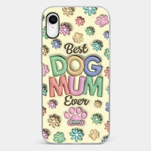 Best Fur Mom Ever - Dog & Cat Personalized Custom 3D Inflated Effect Printed Clear Phone Case - Mother's Day, Gift For Pet Owners, Pet Lovers