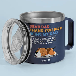 You Are My Only One - Dog Personalized Custom 14oz Stainless Steel Tumbler With Handle - Gift For Pet Owners, Pet Lovers