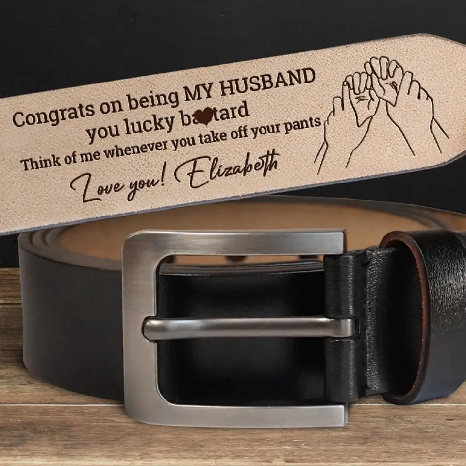 Congrats On Being My Husband - Couple Personalized Custom Engraved Leather Belt - Gift For Husband Wife, Anniversary