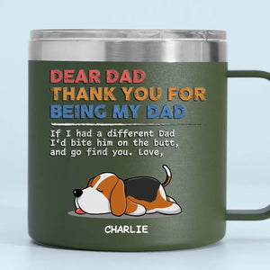 You Are My Only One - Dog Personalized Custom 14oz Stainless Steel Tumbler With Handle - Gift For Pet Owners, Pet Lovers