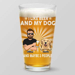 I Like Beer And My Dogs - Dog Personalized Custom Beer Glass - Father's Day, Gift For Pet Owners, Pet Lovers