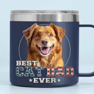 Be The Person Your Pets Think You Are - Dog & Cat Personalized Custom 14oz Stainless Steel Tumbler With Handle - New Arrival, Father's Day, Gift For Pet Owners, Pet Lovers [AMZ]