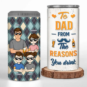 To Dad From The Reason You Drink - Family Personalized Custom 4 In 1 Can Cooler Tumbler - Father's Day, Gift For Dad, Grandpa