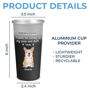 Dear Dad You Are Awesome - Dog Personalized Custom Aluminum Changing Color Cup - Gift For Pet Owners, Pet Lovers