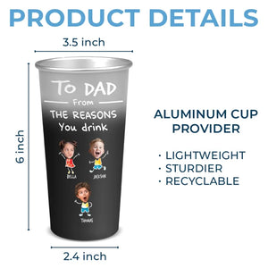 Custom Photo Our Child Might Be The Reason You Drink - Family Personalized Custom Aluminum Changing Color Cup - Father's Day, Gift For Dad, Grandpa