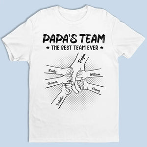 The Best Team Ever - Family Personalized Custom Unisex T-shirt, Hoodie, Sweatshirt - Father's Day, Gift For Dad, Grandpa