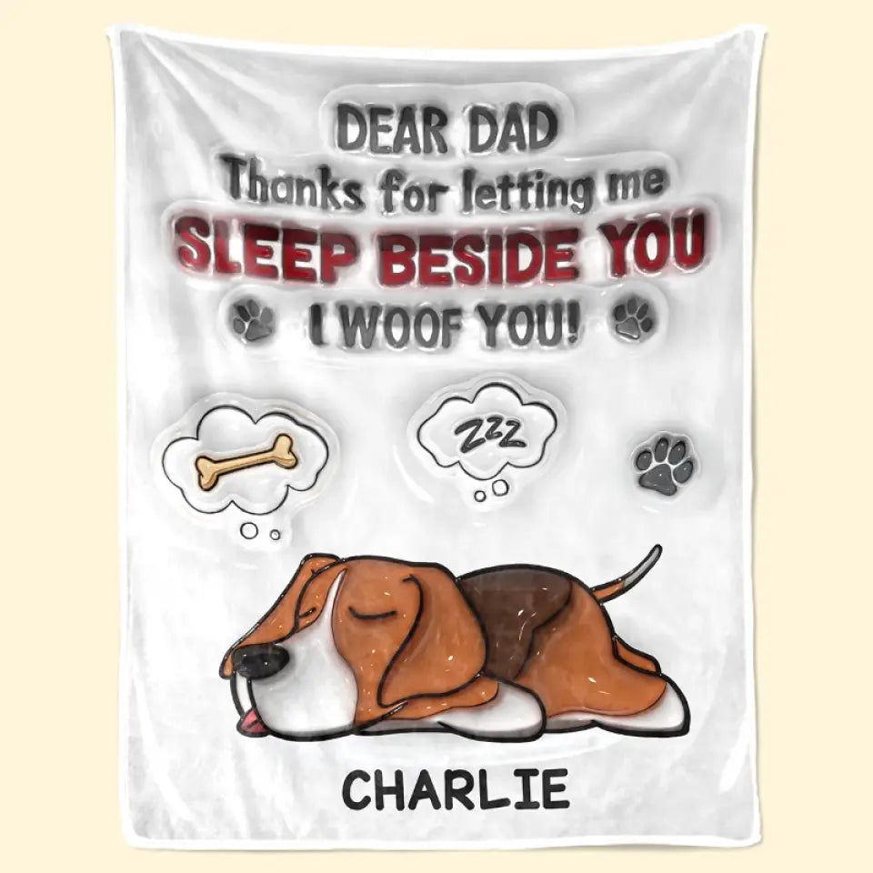 Thanks For Letting Us Sleep Beside You - Dog Personalized Custom 3D Inflated Effect Printed Blanket - Father's Day, Gift For Pet Owners, Pet Lovers