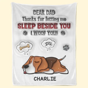 Thanks For Letting Us Sleep Beside You - Dog Personalized Custom 3D Inflated Effect Printed Blanket - Father's Day, Gift For Pet Owners, Pet Lovers