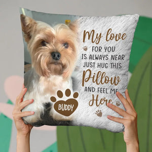 Custom Photo Hug This Pillow And Feel Me Here - Memorial Personalized Custom Pillow - New Arrival, Sympathy Gift, Gift For Pet Owners, Pet Lovers AMZ