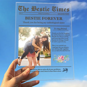 Custom Photo The Bestie Times - Bestie Personalized Custom Rectangle Shaped Acrylic Plaque - Gift For Best Friends, BFF, Sisters