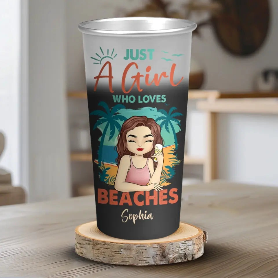 Just A Girl Who Loves Beaches - Bestie Personalized Custom Aluminum Changing Color Cup - Summer Vacation Gift For Best Friends, BFF, Sisters