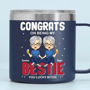 Congrats On Being My Bestie - Bestie Personalized Custom 14oz Stainless Steel Tumbler With Handle - Gift For Best Friends, BFF, Sisters