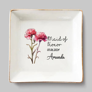 You Are My Maid Of Honor - Bestie Personalized Custom Jewelry Dish - Wedding Gift, Bridesmaid Gift For Best Friends, BFF, Sisters