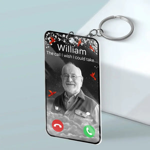 Custom Photo The Call I Wish I Could Take - Memorial Personalized Custom Shaped Acrylic Keychain - Sympathy Gift For Family Members