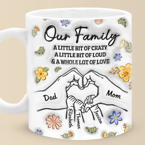 Our Family A Whole Lot Of Love - Family Personalized Custom 3D Inflated Effect Printed Mug - Gift For Family Members