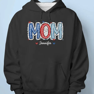 To All American Moms - Family Personalized Custom Unisex T-shirt, Hoodie, Sweatshirt - 4th Of July, Gift For Mom, Grandma