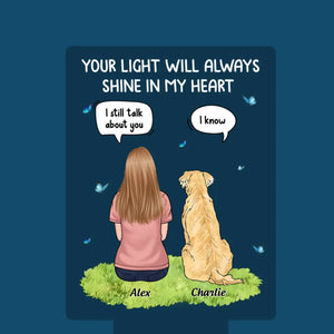 Your Light Will Always Shine In My Heart - Memorial Personalized Custom Garden Solar Light - Sympathy Gift For Pet Owners, Pet Lovers