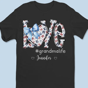 Love Grandmalife - Family Personalized Custom Unisex T-shirt, Hoodie, Sweatshirt - 4th Of July, Gift For Mom, Grandma