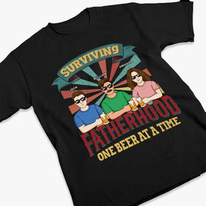 Surviving Fatherhood One Beer At A Time - Family Personalized Custom Unisex T-shirt, Hoodie, Sweatshirt - Gift For Dad, Grandpa