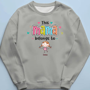 This Mama Belongs To - Family Personalized Custom Unisex T-shirt, Hoodie, Sweatshirt - Gift For Mom, Grandma