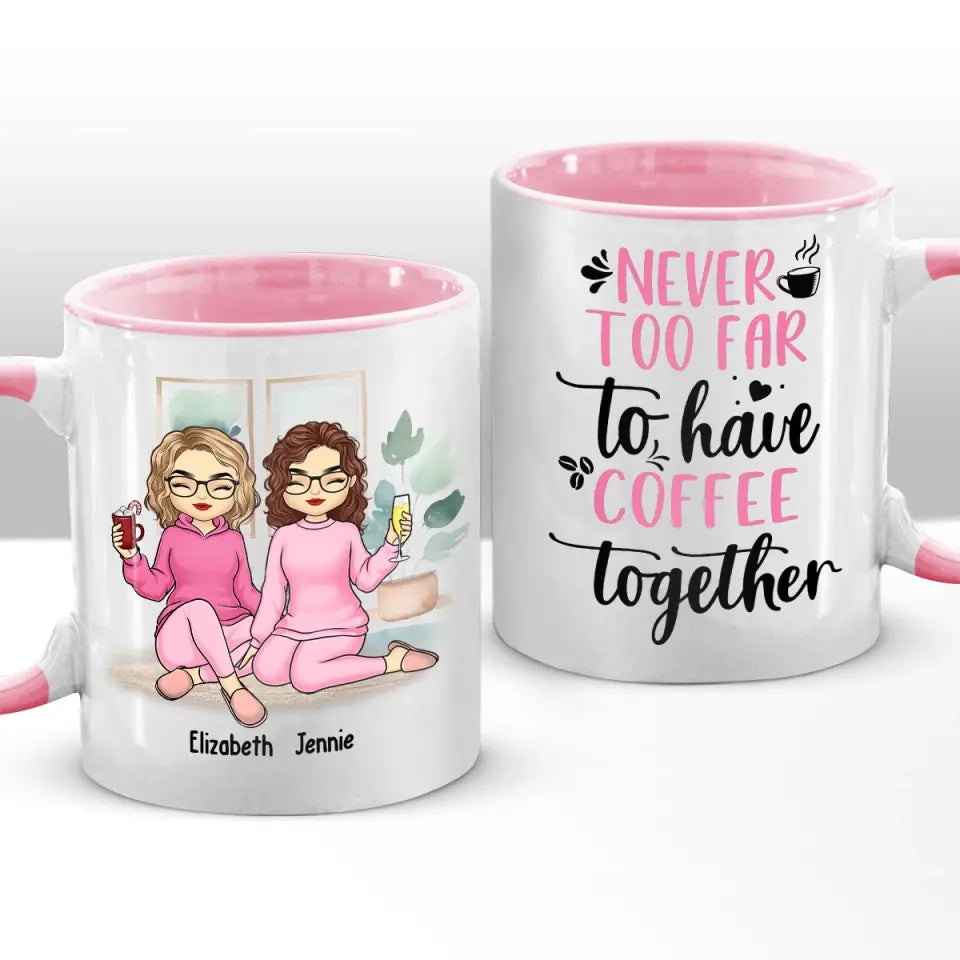 Let's Have Coffee Together - Bestie Personalized Custom Accent Mug - Gift For Best Friends, BFF, Sisters