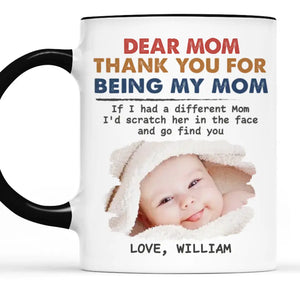 Custom Photo Thank You For Being My Mom - Family Personalized Custom Accent Mug - Gift For Family Members