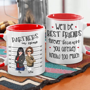 We'll Be Best Friends Forever - Bestie Personalized Custom Accent Mug - Gift For Best Friends, BFF, Sisters