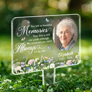 Custom Photo You Left Us Beautiful Memories - Memorial Personalized Custom Stain Glass Style Acrylic Garden Stake - Sympathy Gift For Family Members