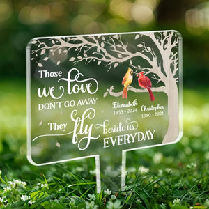 Those We Love Don't Go Away, They Fly Beside Us Every Day - Memorial Personalized Custom Stain Glass Style Acrylic Garden Stake - Sympathy Gift For Family Members