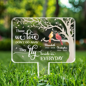 Those We Love Don't Go Away, They Fly Beside Us Every Day - Memorial Personalized Custom Stain Glass Style Acrylic Garden Stake - Sympathy Gift For Family Members