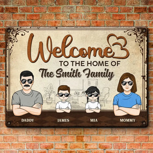 Welcome To The Home Of - Family Personalized Custom Home Decor Metal Sign - House Warming Gift For Family Members