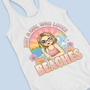 Just A Girl Who Loves Beaches - Bestie Personalized Custom Racer Back Tank Top - Gift For Best Friends, BFF, Sisters