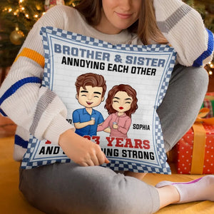 Annoying Each Other And Still Going Strong - Family Personalized Custom Pillow - Gift For Family Members, Siblings, Brothers, Sisters