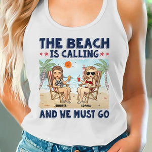 The Beach Is Calling And We Must Go - Bestie Personalized Custom Racer Back Tank Top - Gift For Best Friends, BFF, Sisters