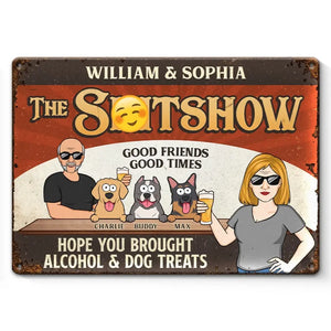 Hope You Bought Alcohol & Dog Treats - Dog Personalized Custom Home Decor Metal Sign - House Warming Gift For Pet Owners, Pet Lovers