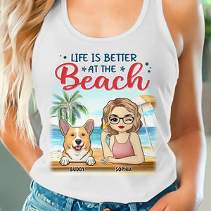 Life Is Better At The Beach - Dog Personalized Custom Racer Back Tank Top - Gift For Pet Owners, Pet Lovers