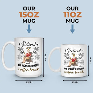 Retirement The World's Longest Coffee Break - Personalized Custom Mug - Appreciation, Retirement Gift For Coworkers, Work Friends, Colleagues