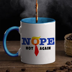 Nope, Not Trump Again, We Oppose - America US Elections Accent Mug